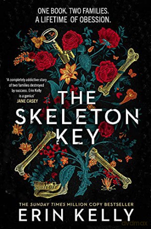 The Skeleton Key: The brand-new unpredictable, tense and utterly gripping suspense from the million-copy bestselller - Erin Kelly [KSIĄŻKA]
