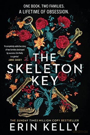 The Skeleton Key: The brand-new unpredictable, tense and utterly gripping suspense from the million-copy bestselller - Erin Kelly [KSIĄŻKA]