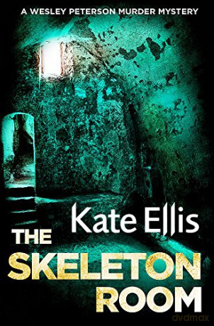 The Skeleton Room: Number 7 in series (Wesley Peterson): Book 7 in the DI Wesley Peterson crime series - Kate Ellis [KSIĄŻKA]