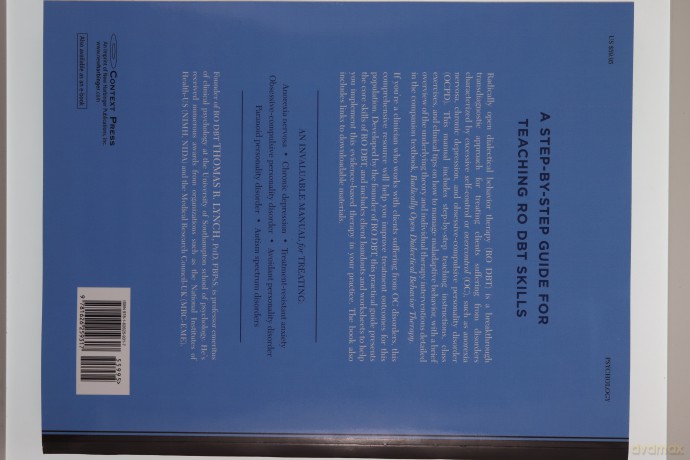 The Skills Training Manual for Radically Open Dialectical Behavior Therapy: A Clinician's Guide for Treating Disorders of Overcontrol - Thomas R. Lynch PhD [KSIĄŻKA]