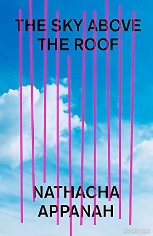 The Sky Above the Roof - Nathacha Appanah [KSIĄŻKA]