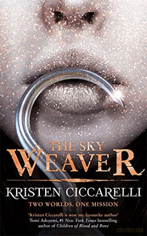 The Sky Weaver: Iskari Book Three - Kristen Ciccarelli [KSIĄŻKA]