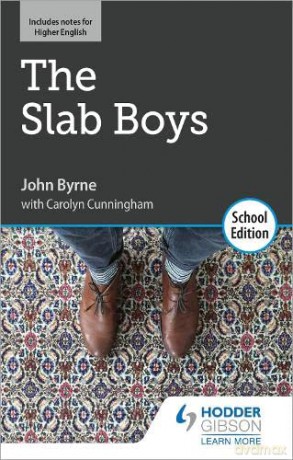 The Slab Boys by John Byrne: School Edition - John Byrne [KSIĄŻKA]