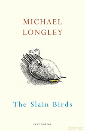 The Slain Birds - Michael Longley [KSIĄŻKA]