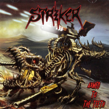Striker: Armed To The Teeth [CD]