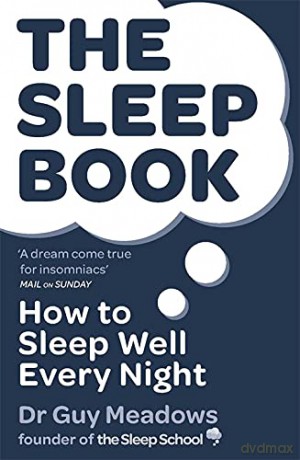 The Sleep Book: How to Sleep Well Every Night - Dr Guy Meadows [KSIĄŻKA]