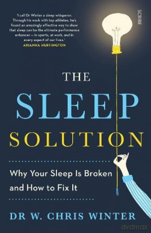The Sleep Solution: why your sleep is broken and how to fix it - W. Chris Winter [KSIĄŻKA]