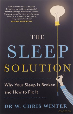 The Sleep Solution: why your sleep is broken and how to fix it - W. Chris Winter [KSIĄŻKA]