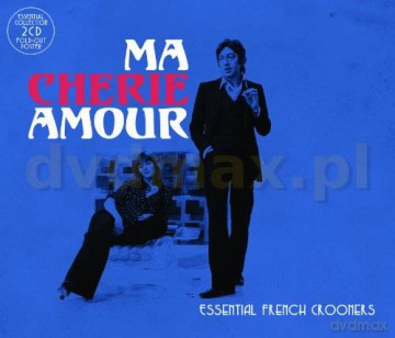 Ma Cherie Amour Essential French Crooners (digipack) [2CD]