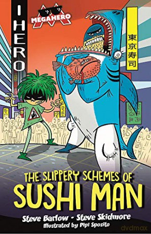 The Slippery Schemes of Sushi Man (EDGE: I HERO: Megahero) - Steve Barlow [KSIĄŻKA]