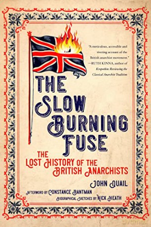 The Slow Burning Fuse: The Lost History of the British Anarchists (Freedom) (Freedom Press) - Nick Heath [KSIĄŻKA]