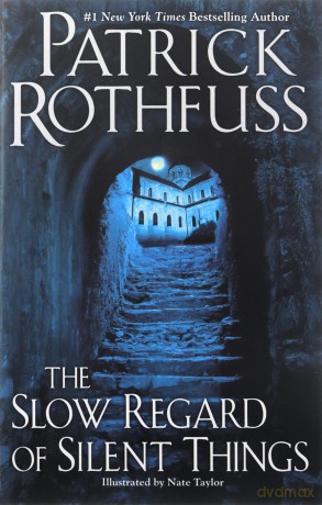 The Slow Regard of Silent Things (Kingkiller Chronicle) - Patrick Rothfuss [KSIĄŻKA]