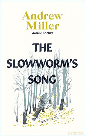 The Slowworm's Song - Andrew Miller [KSIĄŻKA]