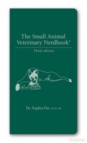 The Small Animal Veterinary Nerdbook - Sophia Yin [KSIĄŻKA]