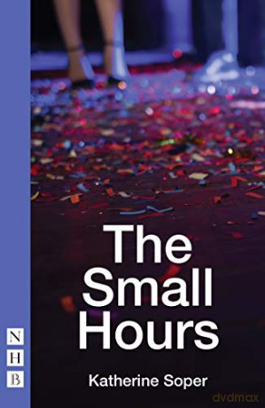 The Small Hours (NHB Modern Plays) - Katherine Soper [KSIĄŻKA]