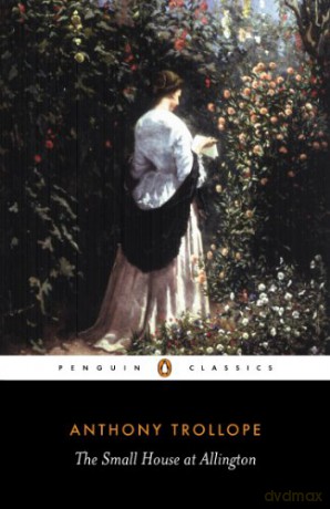 The Small House at Allington - Anthony Trollope [KSIĄŻKA]