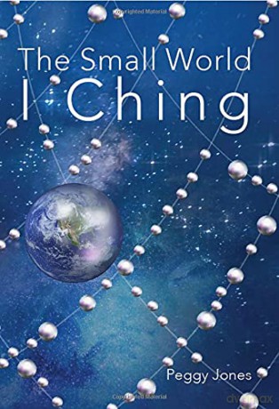 The Small World I Ching - Peggy Jones [KSIĄŻKA]
