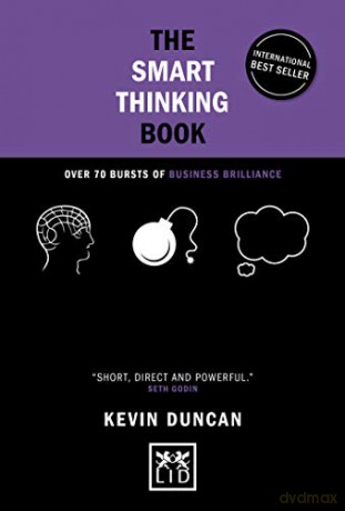 The Smart Thinking Book (5th Anniversary Edition): Over 70 Bursts of Business Brilliance (Concise Advice) - Kevin Duncan [KSIĄŻKA]