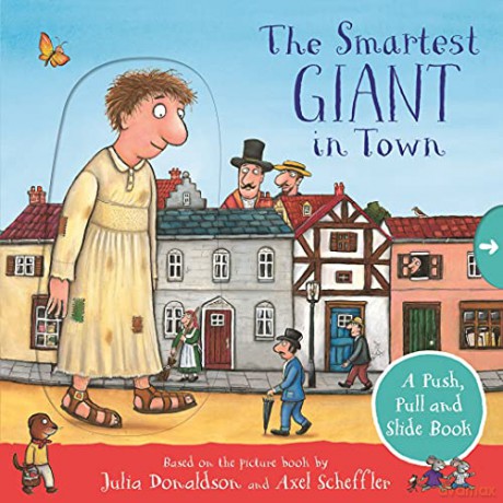 The Smartest Giant in Town: A Push, Pull and Slide Book - Julia Donaldson [KSIĄŻKA]