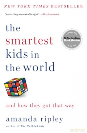 The Smartest Kids in the World: And How They Got That Way - Amanda Ripley [KSIĄŻKA]