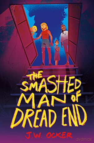The Smashed Man of Dread End - J.W. Ocker [KSIĄŻKA]