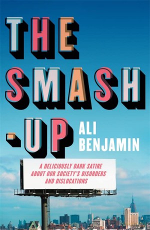 The Smash-Up: a delicious satire from a breakout voice in literary fiction - Ali Benjamin [KSIĄŻKA]