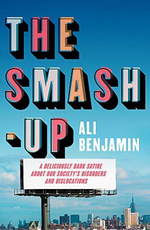 The Smash-Up: a delicious satire from a breakout voice in literary fiction - Ali Benjamin [KSIĄŻKA]