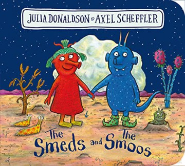 The Smeds and the Smoos BB - the out-of-this world bestseller by the creators of STICK MAN - Julia Donaldson [KSIĄŻKA]