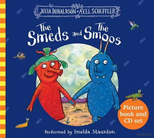 The Smeds and the Smoos: read-along storybook and CD, performed by Imelda Staunton - Julia Donaldson [KSIĄŻKA]