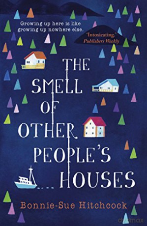 The Smell of Other People's Houses - Bonnie-Sue Hitchcock [KSIĄŻKA]
