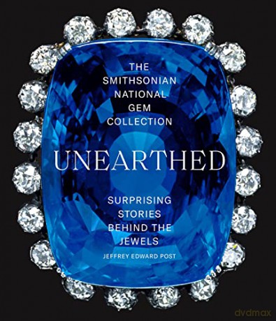 The Smithsonian National Gem Collection-Unearthed: Surprising Stories Behind the Jewels - Jeffrey Edward Post [KSIĄŻKA]