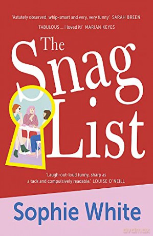 The Snag List: A smart and laugh-out-loud funny novel about female friendship - Sophie White [KSIĄŻKA]
