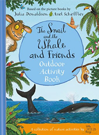 The Snail and the Whale and Friends Outdoor Activity Book - Julia Donaldson [KSIĄŻKA]