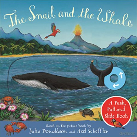 The Snail and the Whale: A Push, Pull and Slide Book - Julia Donaldson [KSIĄŻKA]