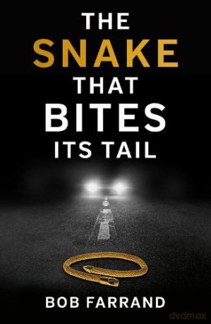 The Snake That Bites Its Tail - Bob Farrand [KSIĄŻKA]