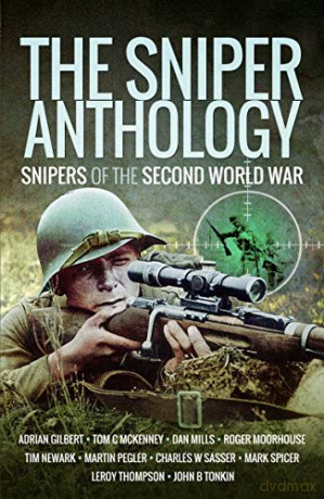 The Sniper Anthology: Snipers of the Second World War - Adrian Gilbert [KSIĄŻKA]