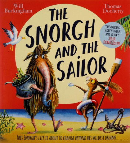 The Snorgh and the Sailor: A reassuring picture book about welcoming new experiences - Will Buckingham [KSIĄŻKA]