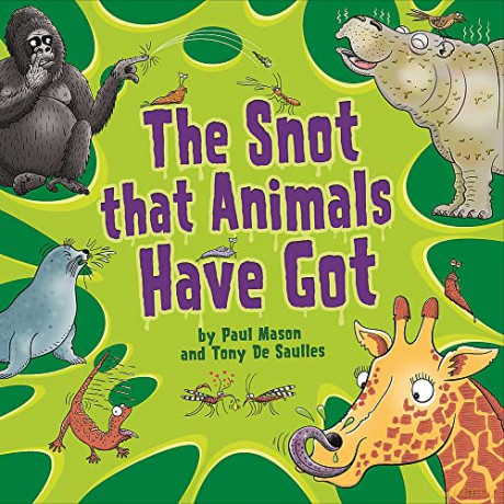 The Snot That Animals Have Got - Paul Mason [KSIĄŻKA]