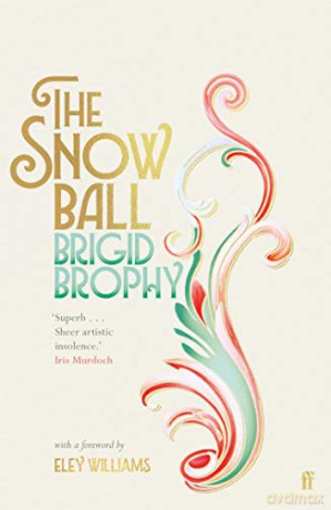The Snow Ball: The Dazzling Cult Classic - Brigid Brophy [KSIĄŻKA]