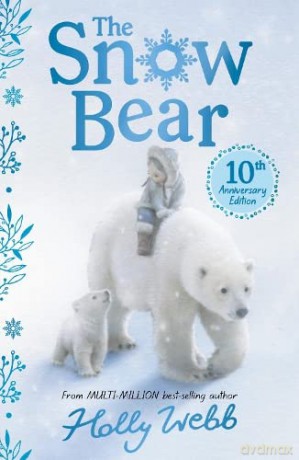The Snow Bear 10th Anniversary Edition - Holly Webb [KSIĄŻKA]