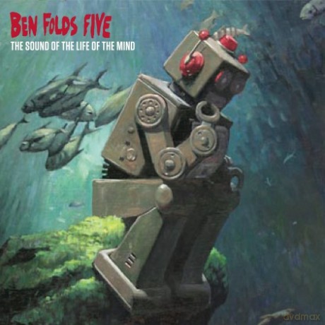 Ben Folds Five: The Sound Of The Life Of The Mind [CD]