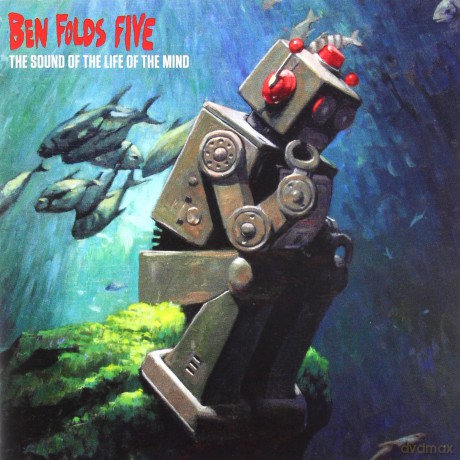 Ben Folds Five: The Sound Of The Life Of The Mind [CD]