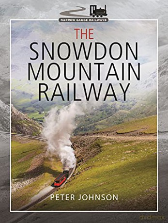 The Snowdon Mountain Railway (Narrow Gauge Railways) - Johnson Peter [KSIĄŻKA]
