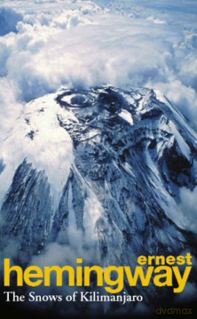 The Snows Of Kilimanjaro And Other Stories: Ernest Hemingway - Ernest Hemingway [KSIĄŻKA]