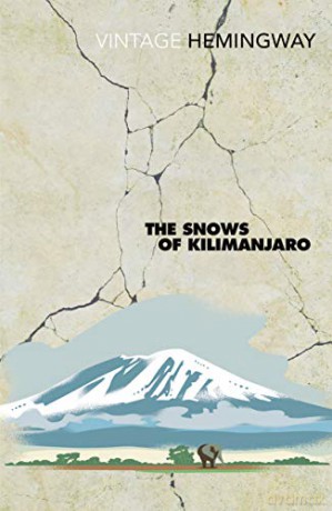 The Snows of Kilimanjaro: Ernest Hemingway - Ernest Hemingway [KSIĄŻKA]