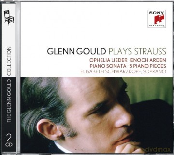 Glenn Gould: Glenn Gould Plays Richard Strauss: Ophelia Lieder Op. 67; Enoch Arden Op. 38; Piano Sonata Op. 5; 5 Piano Pieces Op. 3 [2CD]