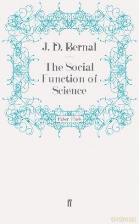 The Social Function of Science - Bernal [KSIĄŻKA]