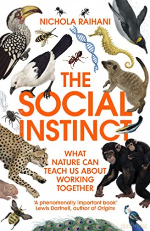 The Social Instinct: What Nature Can Teach Us About Working Together - Nichola Raihani [KSIĄŻKA]