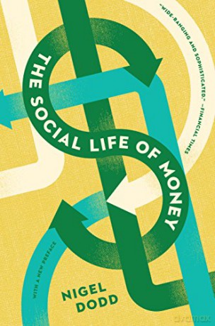 The Social Life of Money - Nigel Dodd [KSIĄŻKA]