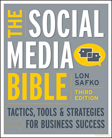 The Social Media Bible: Tactics, Tools, and Strategies for Business Success - Lon Safko [KSIĄŻKA]
